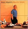 Ken Hom's Quick Wok : The Fastest Food in the East