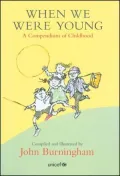 When We Were Young: A Compendium of Childhood