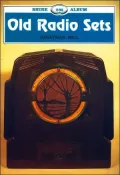 Old Radio Sets: Shire Album 295, Vol. 295