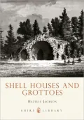 Shell Houses and Grottoes (Shire Album)