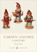 Garden Gnomes: A History