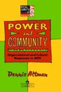 Power and Community Organizational and Cultural responses to AIDS
