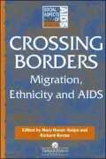 Crossing Borders: Migration, Ethnicity, and AIDS