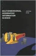 Multidimensional Geographic Information Science