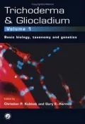 Trichoderma and Gliocladium Basic Biology, Taxonomy and Genetics
