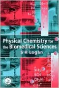 Physical Chemistry for the Biomedical Sciences by S. R. Logan — book cover
