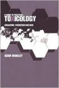 A Guide to Practical Toxicology: Evaluation, Prediction and Risk