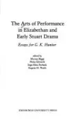 The Arts of Performance in Elizabethan and Early Stuart Drama