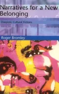 Narratives for a New Belonging: Diasporic Cultural Fictions