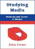 Studying Media : Problems of Theory and Method