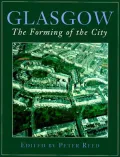 Glasgow : The Forming of the City