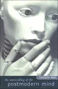 The Unravelling of the Postmodern Mind