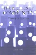 The Politics of Community : Theory and Practice