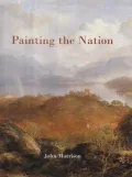 Painting the Nation: Identity and Nationalism in Scottish Painting, 1800-1920