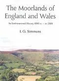 Moorlands of England and Wales An Environmental History 8000 Bc to Ad 2000