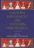 Eastern Influences on Western Philosophy: A Reader