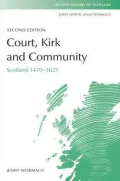 Court, Kirk, and Community: Scotland 1470--1625