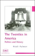 The Twenties in America: Politics and History