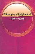Philosophy of Religion A-Z (Philosophy A-Z)