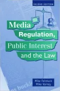 Media Regulation, Public Interest and the Law (Second Edition)