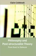 Philosophy and Post-structuralist Theory: From Kant to Deleuze
