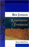 Ben Jonson, Renaissance Dramatist