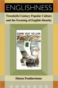 Englishness: Twentieth Century Popular Culture and the Forming of English Identity