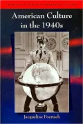 American Culture in the 1940s