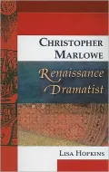Christopher Marlowe, Renaissance Dramatist