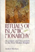 The Ritual of Accession in Early Islam