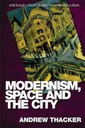 Modernism, Space, and the City