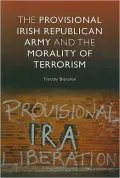 The Provisional Irish Republican Army and the Morality of Terrorism