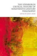 The Edinburgh Critical History of Nineteenth-Century Philosophy