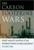 The Carbon Footprint Wars: What Might Happen If We Retreat From Globalization?