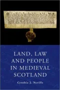 Land, Law, and People in Medieval Scotland