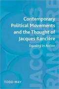 Contemporary Political Movements and the Thought of Jacques Ranciere: Equality in Action