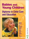 Babies and Young Children : Diploma in Childcare and Education