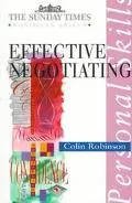 Effective Negotiating (Sunday Times Business Skills Series)