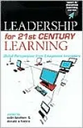 Leadership for 21st Century Learning (Open and distance Learming Series): Global Perspectives from Educational Innovators)