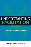 Understanding Facilitation: Theory & Principles