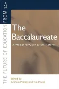 Baccalaureate (Future of Education from 14+ Series): A Model for Curriculum Reform