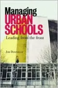 Managing Urban Schools: Leading from the Front
