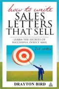 How to Write Sales Letters That Sell: Learn the Secrets of Successful Direct Mail