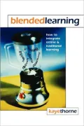 Blended Learning: How to Integrate Online and Traditional Learning