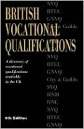 British Vocational Qualifications: A Directory of Vocational Qualifications Available in the UK