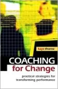 Coaching for Change: Practical Strategies for Transforming Performance