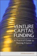 Venture Capital Funding: A Practical Guide to Raising Finance