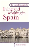 The Complete Guide to Living and Working in Spain