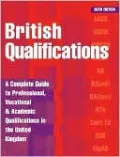 British Qualifications: Professional, Vocational and Academic Qualifications in the UK