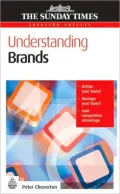 Understanding Brands: A Quick and Broad Introduction to the World of the Brand